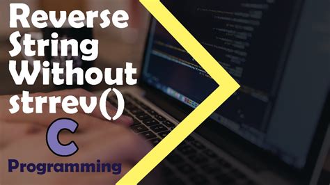 How To Reverse A String In C Programming Without Using Strrev Function