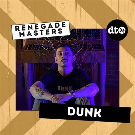 Stream RENEGADE MASTERS Dunk By Dtdnb Listen Online For Free On