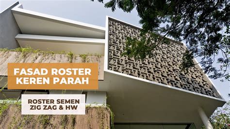 Fasad Roster Keren Parah Pakai Produk Roster Zig Zag And Hw By Omah