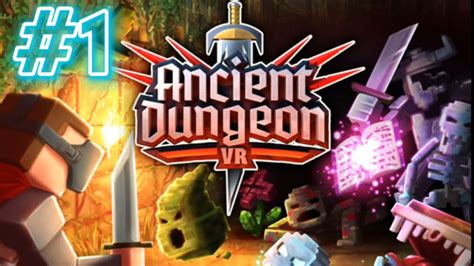 la découverte de ancient dungeon vr 1ep gameplay FR YouTube