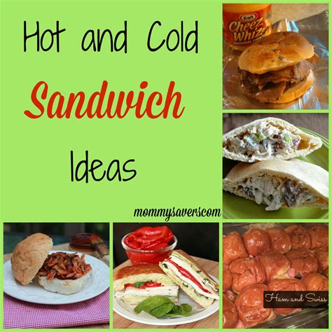 Hot and Cold Sandwich Ideas | Mommysavers