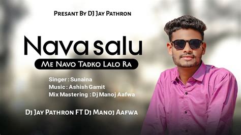 Nava Salu Me Navo Tadko Lalo Ra Rocky Start Band Tur DJ Jay