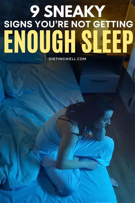 9 Sneaky Signs You Re Not Getting Enough Sleep And What To Do About It Artofit