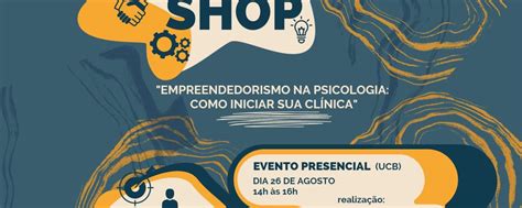 Workshop Empreendedorismo na Psicologia como iniciar sua clínica