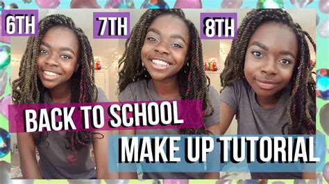 Back To School 6th7th8th Grade Makeup Tutorial Tips And Advice