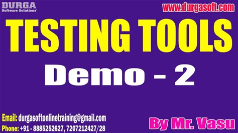 Testing Tools Tutorials Demo By Mr Vasu On