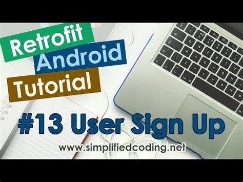 Learn Retrofit Android Tutorial Sign Up Using Retrofit Post Request