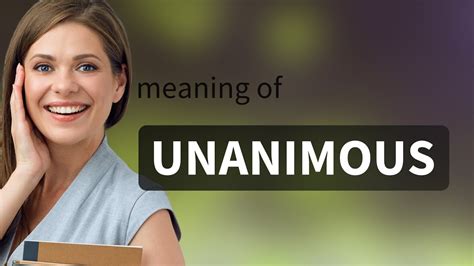 Unanimous What Is Unanimous Meaning Youtube