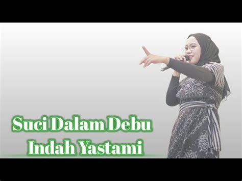 Suci Dalam Debu Lirik Iklim Cover Indah Yastami Youtube