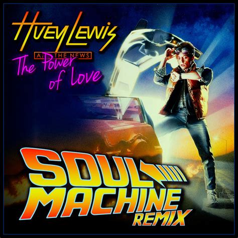 Huey Lewis And The News The Power Of Love [retro Vision By Soul Machine] [back To The Future