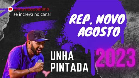 Unha Pintada AGOSTO 2023 ATUALIZADO YouTube