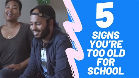 Top Five Signs Youre Too Old To Be In School Youtube