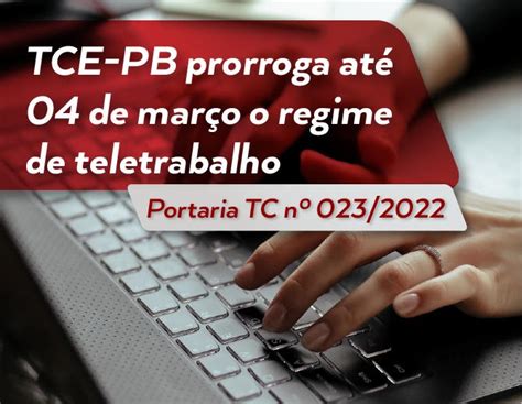 TCE PB prorroga regime teletrabalho até 04 de março Atricon