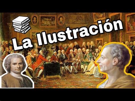 Qué fue la Ilustración Las nuevas ideas del Siglo XVIII YouTube