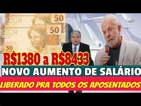 R 1380 a R 8433 NOVO AUMENTO DE SALÁRIO LIBERADO HOJE PARA APOSENTADOS