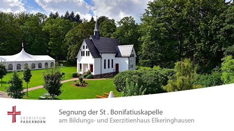 Segnung Der St Bonifatiuskapelle Am Bildungs Und Exerzitienhaus