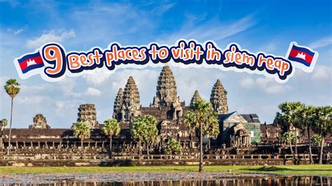 9 Best Places To Visit In Siem Reap News And Activities Boonsiri High Speed Catamaran We Do