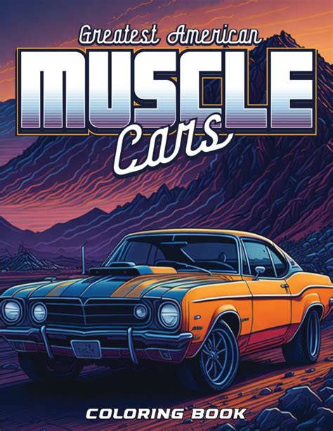 Muscle Car Coloring Book Greatest American Muscle Car Coloring Book American