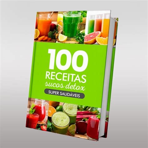 100 Receitas De Suco Detox Klicou Digital Hotmart