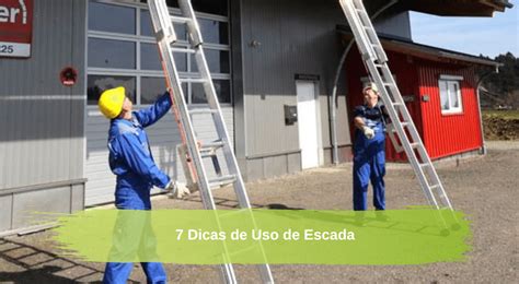 Dicas Para Usar Escadas Seguran A