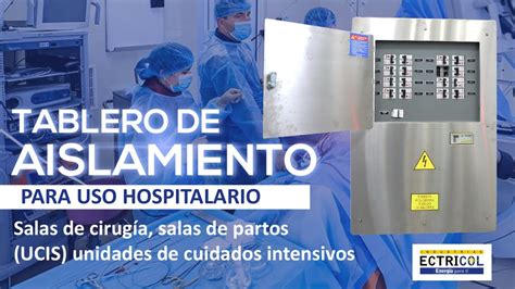 Tablero De Aislamiento Para Uso Hospitalario Youtube