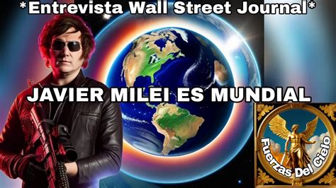 ENTREVISTA A JAVIER MILEI Para WALL STREET JOURNAL GUSTAVO PETRO LLORA