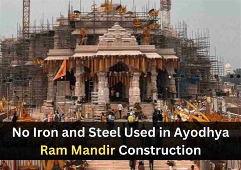 No Iron And Steel Used In Ayodhya Ram Mandir Construction A Marvel Of