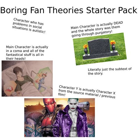 Boring Fan Theory Starter Pack Rstarterpacks