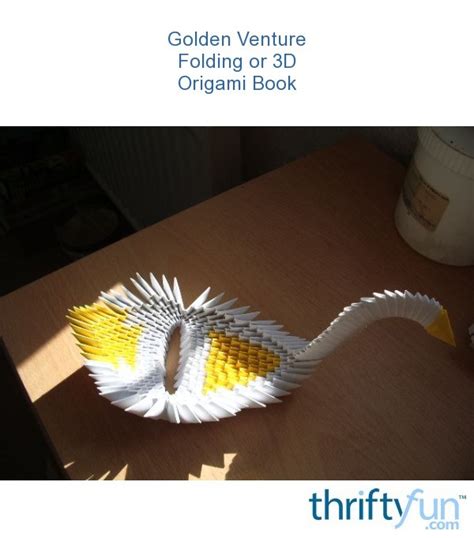 Golden Venture Folding Or 3d Origami Book Thriftyfun