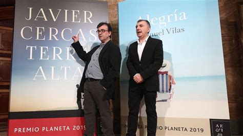 Javier Cercas El Premio Planeta Tiene Una Verdadera Dimensi N Popular