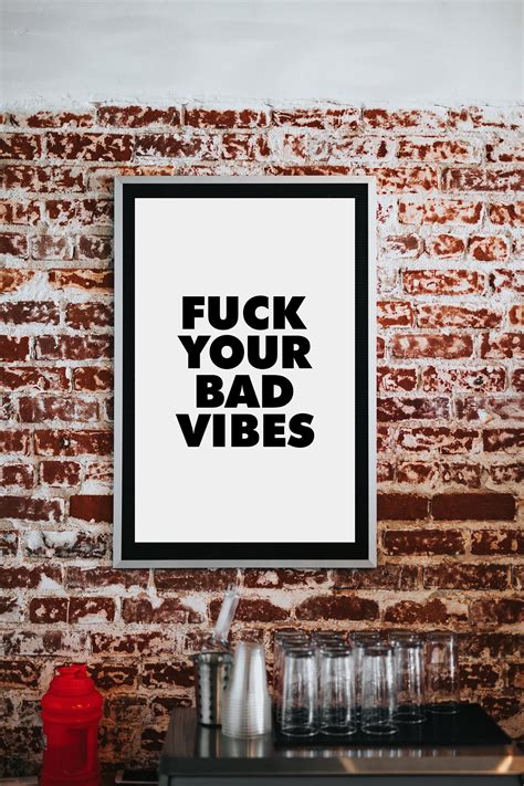 Fuck Your Bad Vibes Inspirational Quote Quote Printable Etsy