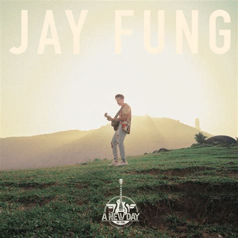 A New Day Single By Jay Fung Spotify