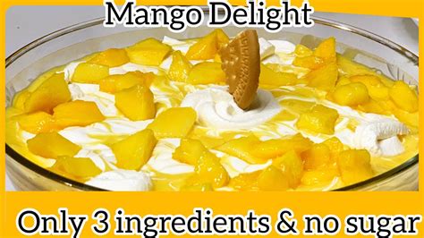 Mango Delight Only 3 Ingredients No Suger Super Tasty And Yummy Lockdown Special