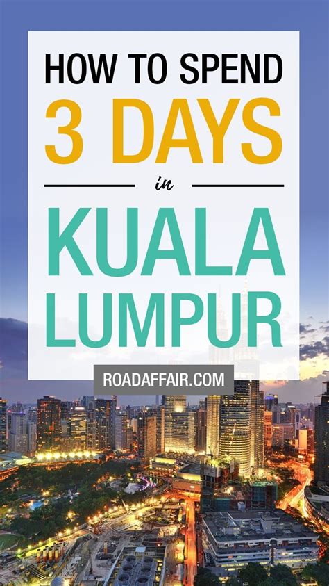 Days In Kuala Lumpur The Perfect Kuala Lumpur Itinerary Road Affair