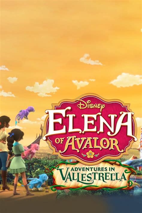 Elena Of Avalor Adventures In Vallestrella Pictures Rotten Tomatoes