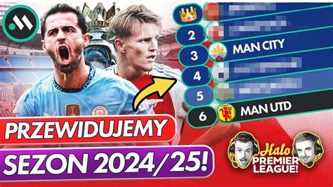 PREMIER LEAGUE TYPUJEMY SEZON 2024 25 KTO MISTRZEM KTO SPADNIE