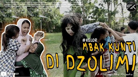 MBAK KUNTI DI DZOLIMI Film Pendek Horor Komedi KELOR SISI KELABU