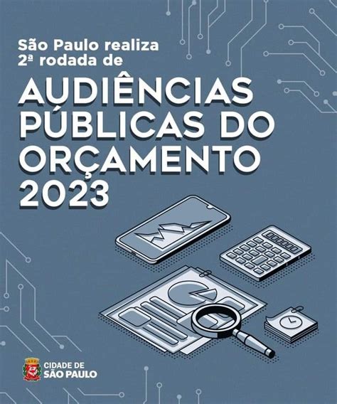 São Paulo Realiza Audiências Públicas Devolutivas Do Orçamento Cidadão