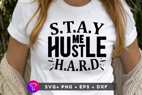 Stay Me Hustle Hard SVG File