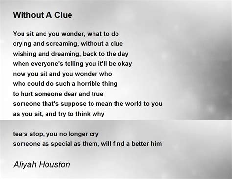 Without A Clue Poem By Aliyah Houston Poem Hunter