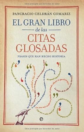 Amazon Gran Libro De Las Citas Glosadas El Frases Que Han Hecho