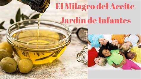 Clase De Infantes El Milagro Del Aceite Youtube