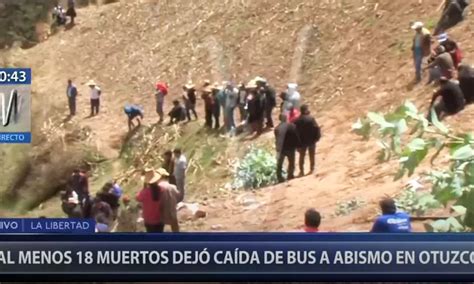 Otuzco Caída De Bus A Abismo De 300 Metros Deja Al Menos 19 Muertos