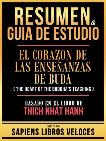 Resumen Guia De Estudio El Corazon De Las Enseñanzas De Buda The