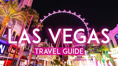 Las Vegas Travel Guide Experience Las Vegas Youtube