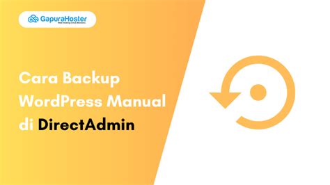 Cara Backup Website Wordpress Secara Manual Di Directadmin Gapurahoster