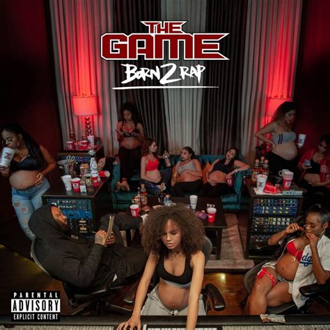 The Game - Born 2 Rap Lyrics and Tracklist | Genius