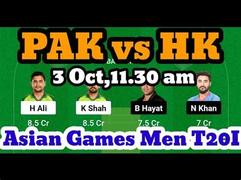 PAK Vs HK Dream11 Team PAK Vs HK Dream11 Prediction PAK Vs HK