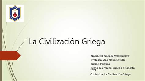 La Civilizaci N Griega Fernanda Valenzuela B Sico Pptx