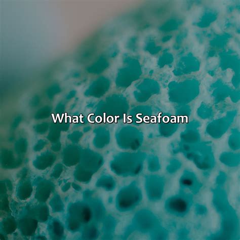 What Color Is Seafoam Colorscombo